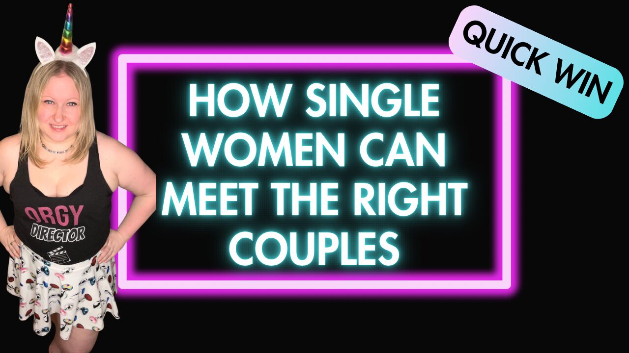 How Single Women Can Meet The Right Couples (Without Wasting Time)