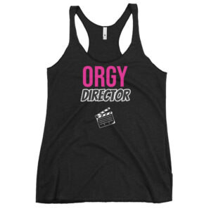 Women's Racerback Tank - Orgy Director
